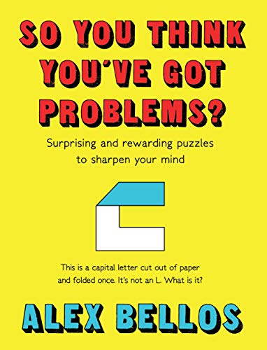 So You Think You've Got Problems?: Surprising and rewarding puzzles to Sharpen Your Mind von Faber And Faber Ltd.